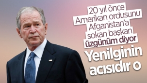 George Bush, Afganistan'daki olaylara ilişkin: Derin üzüntü duyuyorum