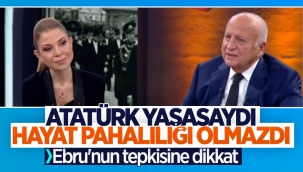 Işın Çelebi: Atatürk hayatta olsaydı hayat pahalılığı olmazdı