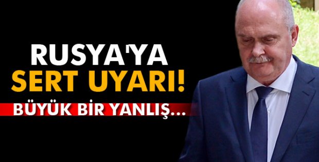 Dışişleri Bakanı'ndan Rusya'ya sert uyarı