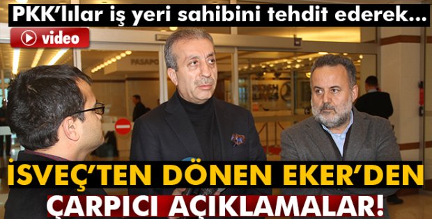 Eker: 'PKK'lılar iş yeri sahibini tehdit ederek