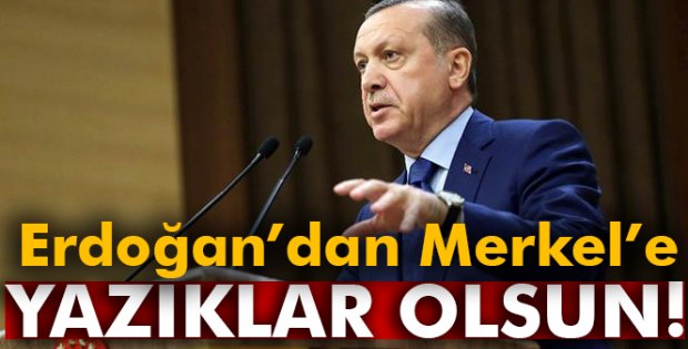 Merkel'e: 'Sana yazıklar olsun'