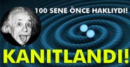 100 sene önce haklıydı! Kanıtlandı