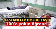 100'e yakın öğrenci hastanelik oldu