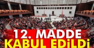 12. 13. ve 14. maddeler kabul edildi