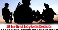 18 terörist böyle öldürüldü: Allah için, şehitler için vurun!