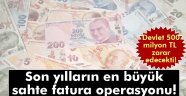 1 buçuk milyar lira değerinde sahte fatura ele geçirildi