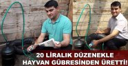 20 liralık düzenekle hayvan gübresinden üretti!