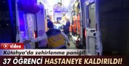 37 öğrenci zehirlenerek hastaneye kaldırıldı!