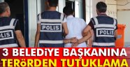 3 belediye başkanına terörden tutuklama