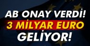 3 milyar Euroluk yardıma onay