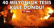 40 milyon TL'lik su dolum tesisi kül oldu