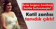 4 aylık evli gelinin katil zanlısı tanıdık çıktı