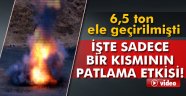 6,5 ton patlayıcının bir kısmı patlatıldı!