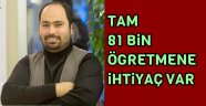 81 bin öğretmene ihtiyaç var