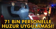 81 ilde 71 bin personelle huzur uygulaması