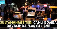  flaş gelişme Sultanahmet'teki Bombalı Saldırıda!