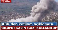 ABD: İdlib'te sarin gazı kullanıldı