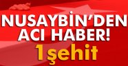 acı haber: 1 şehit