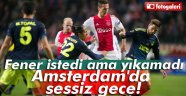 Ajax 0-0 Fenerbahçe