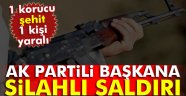 AK Parti İlçe Başkanı konvoyuna silahlı saldırı