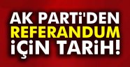 AK Parti'den referandum için tarih!