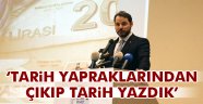 Albayrak: '15 Temmuz'da tarih yapraklarından