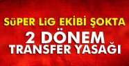 Antalyaspor'a 2 dönem transfer yasağı