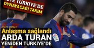 Arda Turan yeniden Türkiye'de