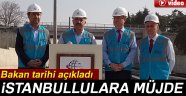 Arslan'dan İstanbullulara müjde