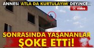 Atla da kurtulayım' deyince...