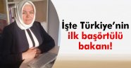 Ayşen Gürcan ilk başörtülü bakan oldu