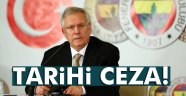 Aziz Yıldırım'a tarihi ceza!