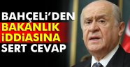 Bahçeli'den 'bakanlık' iddialarına cevap