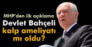 Bahçeli'nin sağlık durumu nasıl?