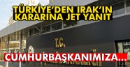 Bakanlık, Irak Temsilciler Meclisi'nin aldığı kararı kınadı