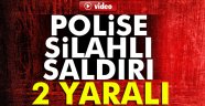 Barikat açmaya giden polise silahlı saldırı