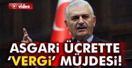 Başbakan Yıldırım'dan asgari ücret açıklaması