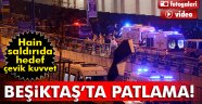 Beşiktaş'ta patlama, İstanbul Beşiktaş'ta şok patlama... İşte ilk görüntüler...