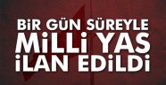 Bir gün süreyle milli yas ilan edildi