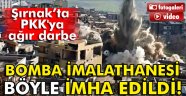 bomba imalathanesi imha edildi