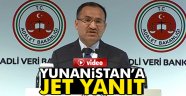 Bozdağ'dan Yunanistan'a jet yanıt