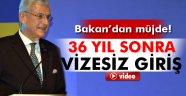 Bozkır açıkladı: '36 yıl sonra vizesiz giriş'