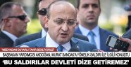 Bu saldırılar devleti dize getiremez