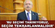 Bu seçimi tanımıyoruz, seçim tekrarlanmalıdır