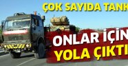 Çok sayıda tank onlar için yola çıktı