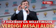 Davutoğlu: '7 Haziran'da milletimizin verdiği mesajı aldık'