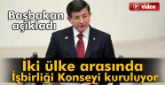 Davutoğlu açıkladı: İşbirliği Konseyi kuruluyor