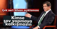 Davutoğlu: 'Silvan'da kimse şov yapmaya kalkışmasın'