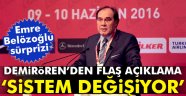 Demirören sistem değişiyor