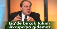 Demirören: 'Böyle giderse Süper Lig'de birçok takım avrupa'ya gidemez'